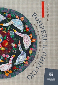 Rompere il ghiaccio. Interagire con manager e clienti russi - Librerie.coop