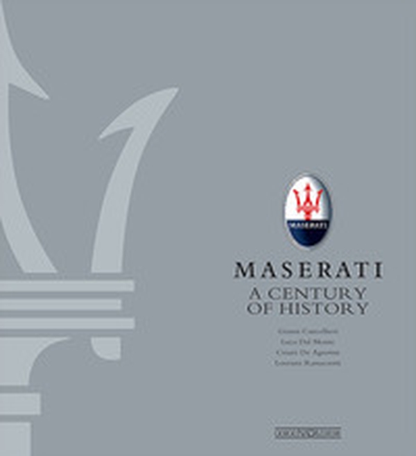 Maserati. A century of history - Librerie.coop Maserati. A century of history - Librerie.coop