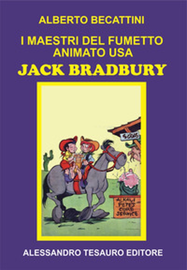 I maestri del fumetto animato USA. Jack Bradbury - Librerie.coop
