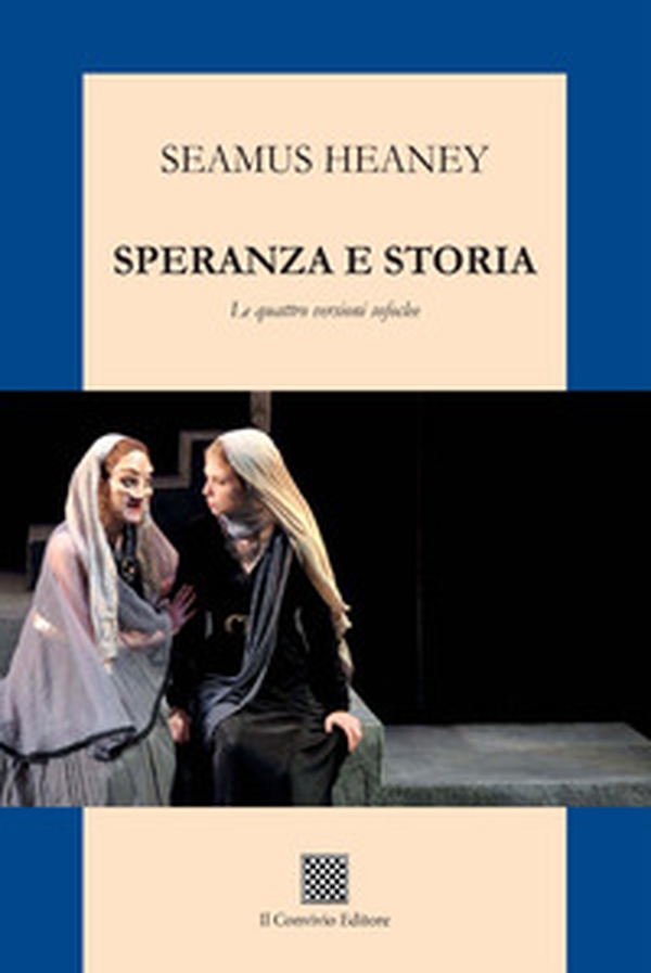 Speranza e storia. Le quattro versioni sofoclee - Librerie.coop Speranza e storia. Le quattro versioni sofoclee - Librerie.coop