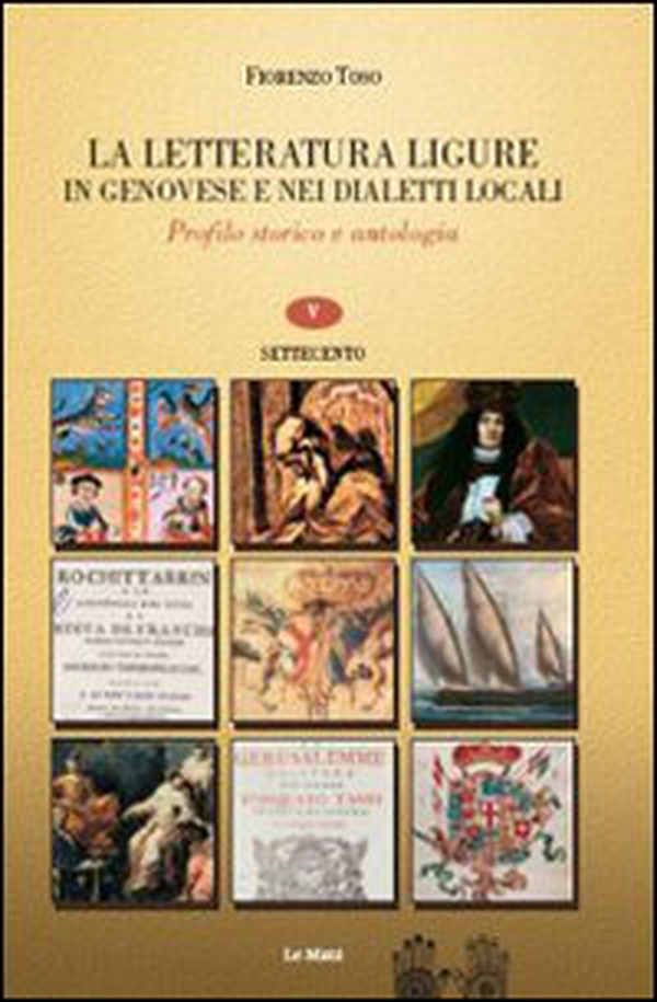 La letteratura ligure in genovese. Profilo storico e antologia - Librerie.coop La letteratura ligure in genovese. Profilo storico e antologia - Librerie.coop