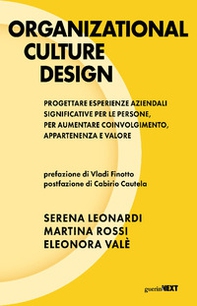 Organizational culture design. Progettare esperienze aziendali significative per le persone, per aumentare coinvolgimento, appartenenza e valore - Librerie.coop