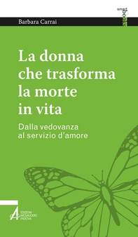 La donna che trasforma la morte in vita - Librerie.coop