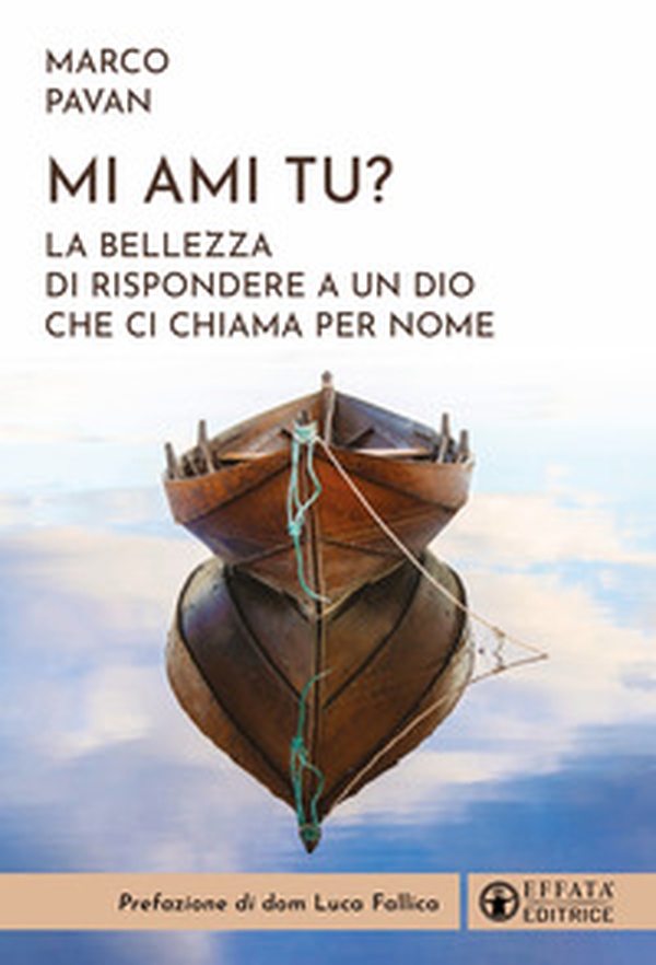 Mi ami tu? La bellezza di rispondere a un Dio che ci chiama per nome - Librerie.coop Mi ami tu? La bellezza di rispondere a un Dio che ci chiama per nome - Librerie.coop