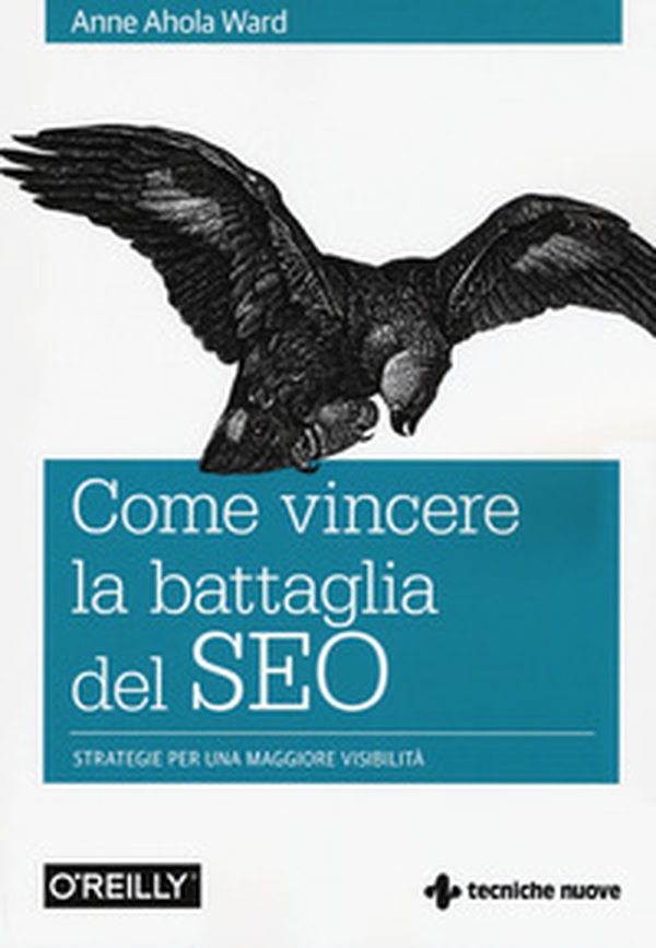 Come vincere la battaglia del SEO. Strategie per una maggiore visibilità - Librerie.coop Come vincere la battaglia del SEO. Strategie per una maggiore visibilità - Librerie.coop