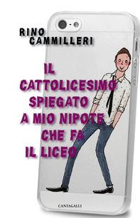 Il cattolicesimo spiegato a mio nipote che fa il liceo - Librerie.coop