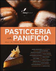 Pasticceria in panificio. Dolci da forno, biscotti e lievitati da colazione - Librerie.coop