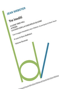 Tre inediti: A Lone Tree Hill-A Roma-La casa con la cascata di glicine - Librerie.coop