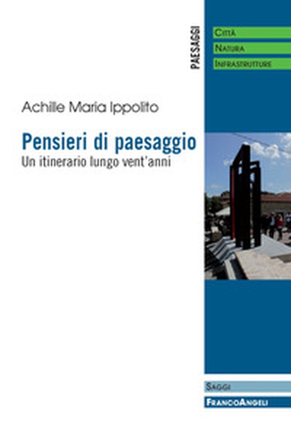 Pensieri di paesaggio. Un itinerario lungo vent'anni - Librerie.coop Pensieri di paesaggio. Un itinerario lungo vent'anni - Librerie.coop