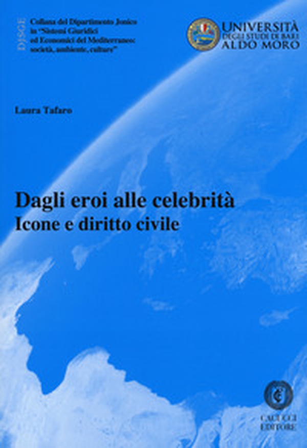 Dagli eroi alle celebrità. Icone e diritto civile - Librerie.coop Dagli eroi alle celebrità. Icone e diritto civile - Librerie.coop