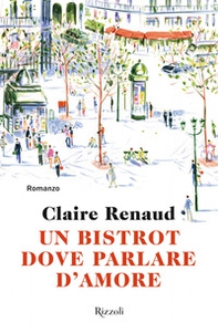 Un bistrot dove parlare d'amore - Librerie.coop