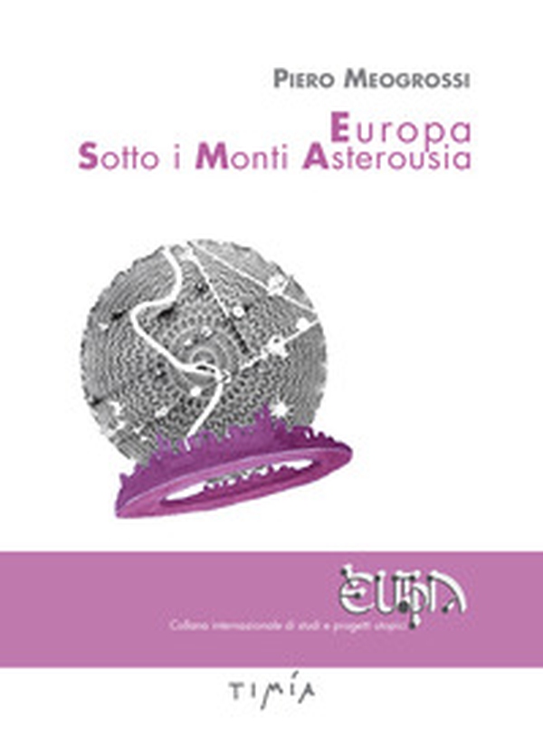 Europa sotto i monti Asterousia - Librerie.coop Europa sotto i monti Asterousia - Librerie.coop