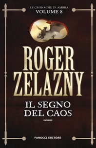 Il segno del caos. Le cronache di Ambra - Vol. 8 - Librerie.coop Il segno del caos. Le cronache di Ambra - Vol. 8 - Librerie.coop