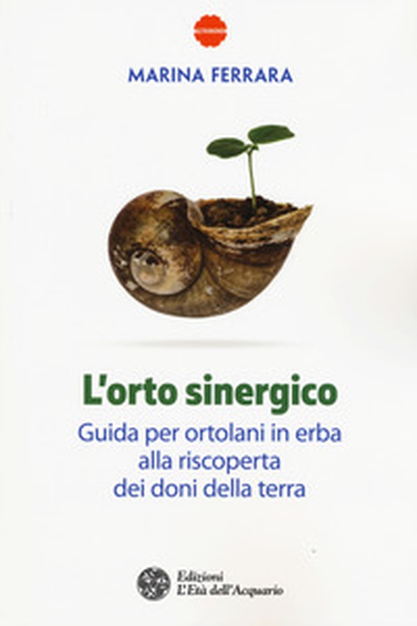 L'orto sinergico. Guida per ortolani in erba alla riscoperta dei doni della terra - Librerie.coop L'orto sinergico. Guida per ortolani in erba alla riscoperta dei doni della terra - Librerie.coop