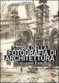 Storia della fotografia di architettura - Librerie.coop