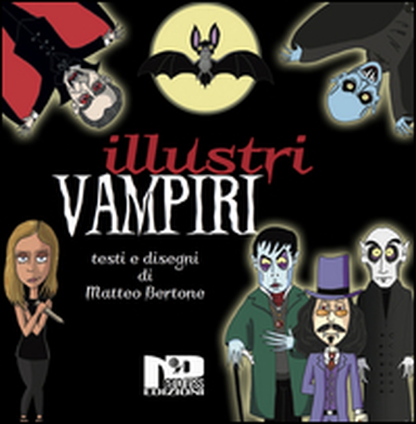 Illustri vampiri - Librerie.coop Illustri vampiri - Librerie.coop
