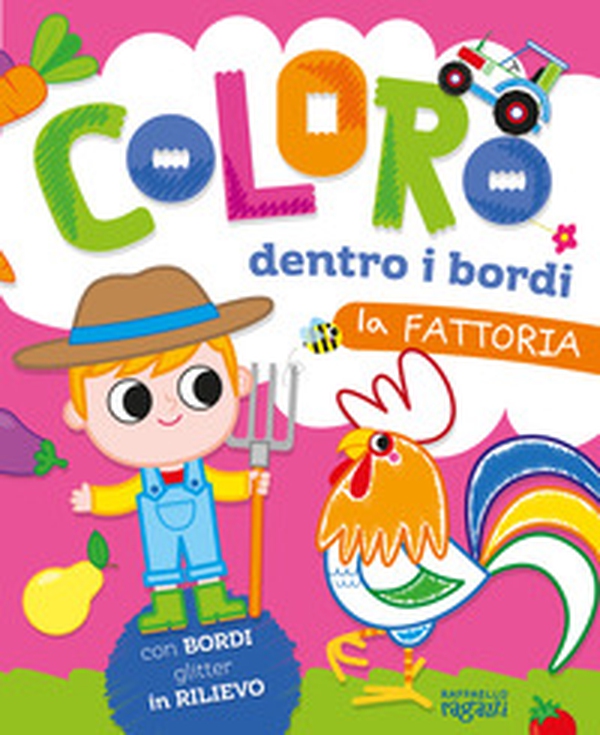 La fattoria. Coloro dentro i bordi - Librerie.coop La fattoria. Coloro dentro i bordi - Librerie.coop