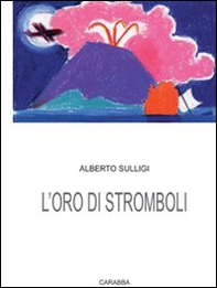 L'oro di Stromboli - Librerie.coop