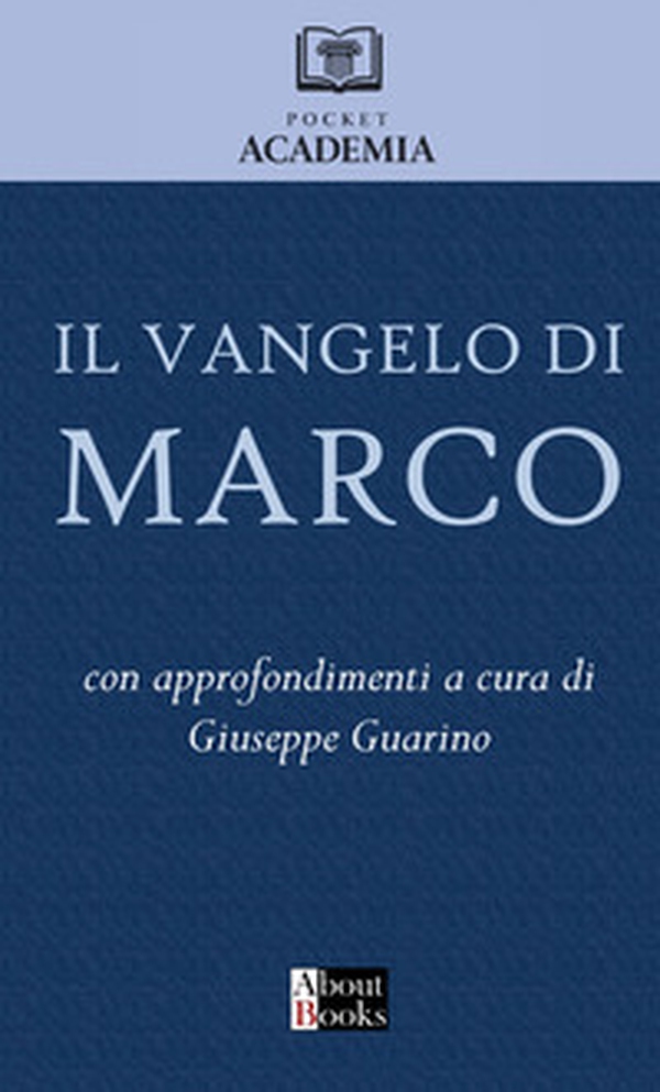 Il Vangelo di Marco - Librerie.coop
