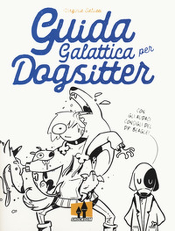 Guida galattica per dogsitter - Librerie.coop Guida galattica per dogsitter - Librerie.coop