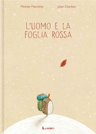 L'uomo e la foglia rossa - Librerie.coop
