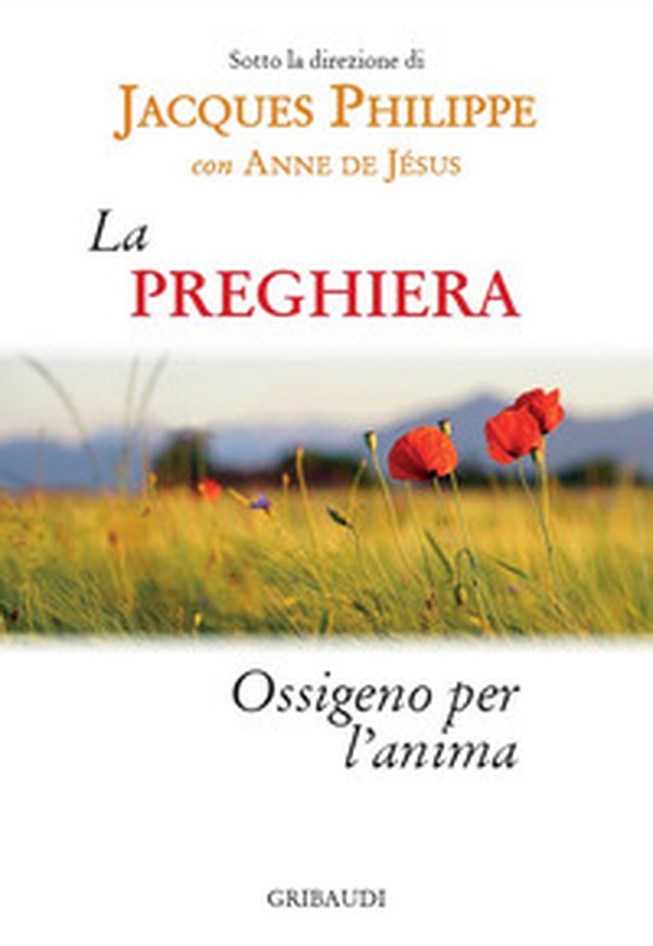 La preghiera. Ossigeno per l'anima - Librerie.coop La preghiera. Ossigeno per l'anima - Librerie.coop