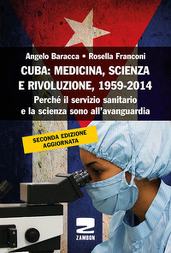 Cuba: medicina, scienza e rivoluzione, 1959-2014. Perché il servizio sanitario e la scienza sono all'avanguardia - Librerie.coop Cuba: medicina, scienza e rivoluzione, 1959-2014. Perché il servizio sanitario e la scienza sono all'avanguardia - Librerie.coop