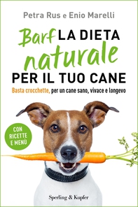 Barf la dieta naturale per il tuo cane - Librerie.coop