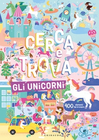 Gli unicorni. Cerca e trova - Librerie.coop Gli unicorni. Cerca e trova - Librerie.coop