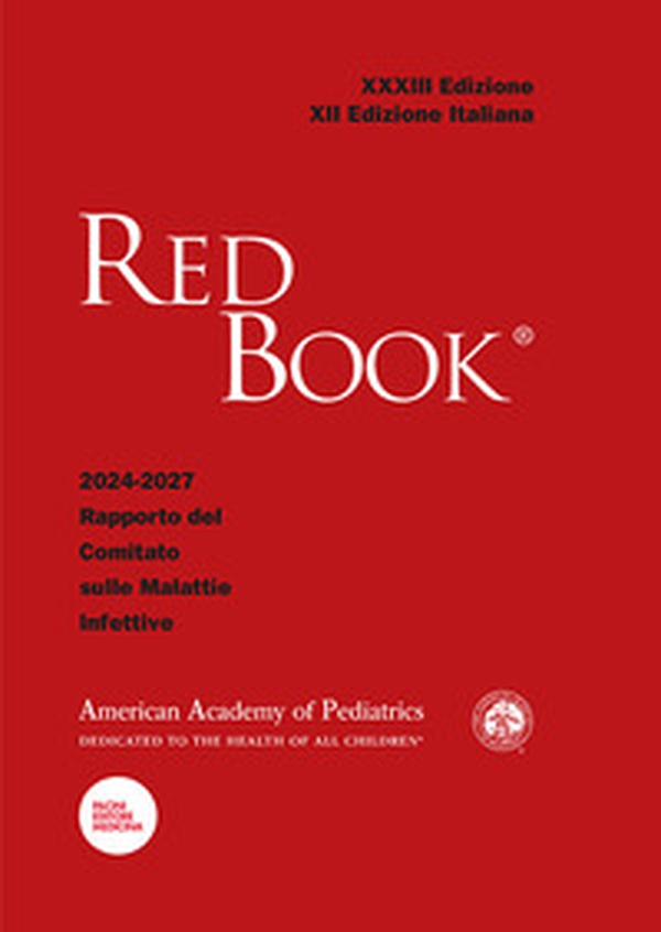 Red Book XXXIII. Edizione 2024-2027. Rapporto del Comitato sulle Malattie Infettive - Librerie.coop Red Book XXXIII. Edizione 2024-2027. Rapporto del Comitato sulle Malattie Infettive - Librerie.coop