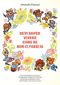 Devi saper vivere come se non ci fossi io - Librerie.coop