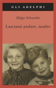 Lasciami andare, madre - Librerie.coop