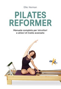 Pilates reformer. 100 idee, esercizi e percorsi motori per le lezioni di danza - Librerie.coop Pilates reformer. 100 idee, esercizi e percorsi motori per le lezioni di danza - Librerie.coop
