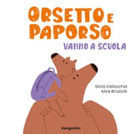 Orsetto e Paporso vanno a scuola - Librerie.coop
