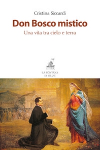 Don Bosco mistico. Una vita tra cielo e terra - Librerie.coop