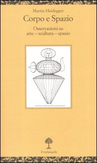 Corpo e spazio. Osservazioni su arte - scultura - spazio. Testo tedesco a fronte - Librerie.coop Corpo e spazio. Osservazioni su arte - scultura - spazio. Testo tedesco a fronte - Librerie.coop