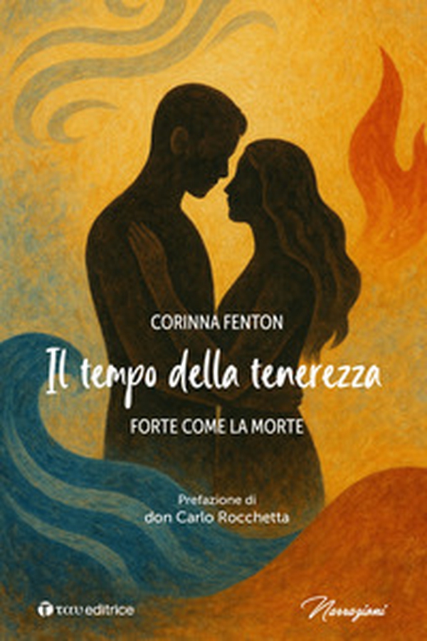 Il tempo della tenerezza. Forte come la morte - Librerie.coop