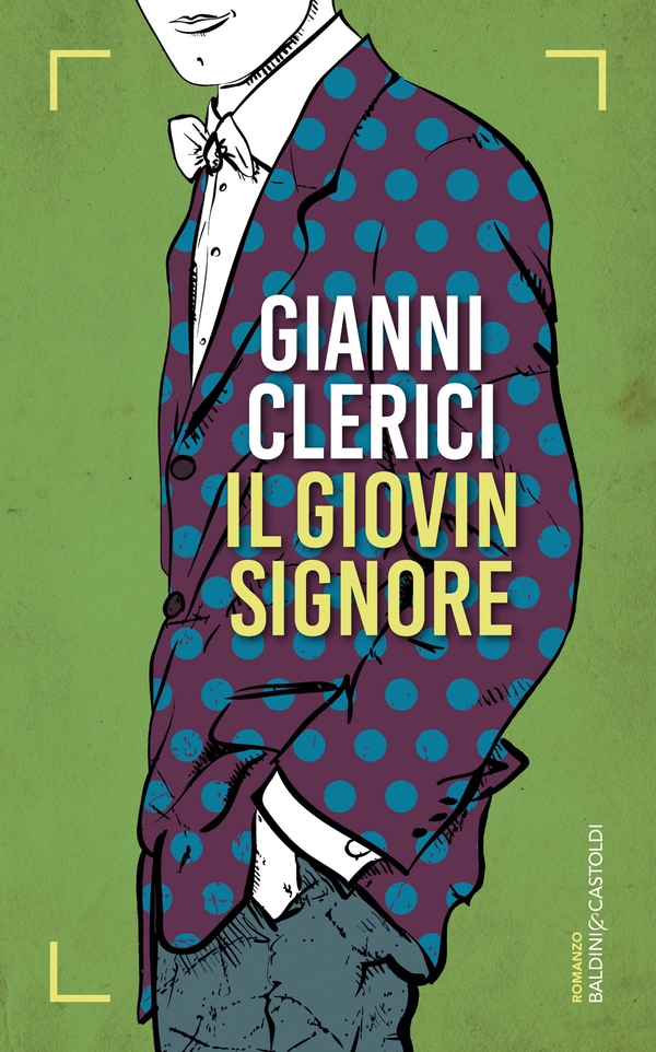 Il giovin signore - Librerie.coop Il giovin signore - Librerie.coop