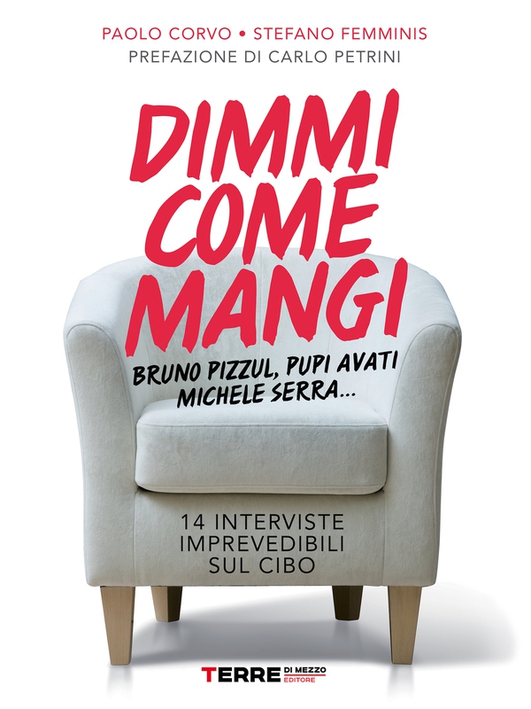 Dimmi come mangi. 14 interviste imprevedibili sul cibo - Librerie.coop Dimmi come mangi. 14 interviste imprevedibili sul cibo - Librerie.coop