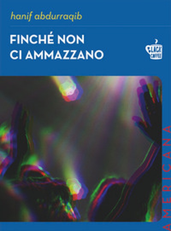 Finché non ci ammazzano - Librerie.coop Finché non ci ammazzano - Librerie.coop