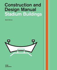 Stadium buildings. Construction and design manual - Librerie.coop