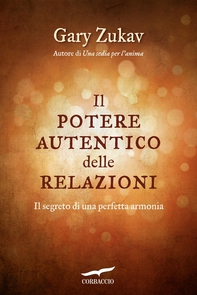 Il potere autentico delle relazioni - Librerie.coop Il potere autentico delle relazioni - Librerie.coop