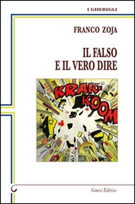 Il falso e il vero dire - Librerie.coop Il falso e il vero dire - Librerie.coop