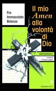 Il mio Amen alla volontà di Dio. Dall'epistolario - Librerie.coop