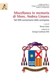 Miscellanea in memoria di Mons. Andrea Linares. Nel XXX anniversario della scomparsa - Librerie.coop
