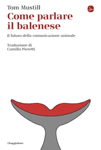 Come parlare il balenese - Librerie.coop Come parlare il balenese - Librerie.coop