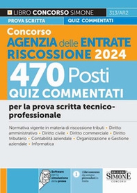Concorso Agenzia delle Entrate Riscossione 2024. 470 Posti. Quiz a risposta multipla svolti e commentati. Quesiti logico-attitudinali. Cultura generale. Quesiti situazionali e motivazionali - Librerie.coop Concorso Agenzia delle Entrate Riscossione 2024. 470 Posti. Quiz a risposta multipla svolti e commentati. Quesiti logico-attitudinali. Cultura generale. Quesiti situazionali e motivazionali - Librerie.coop