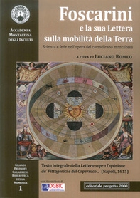 Foscarini e la Sua Lettera sulla Mobilità della Terra. Scienza e fede nell'opera del carmelitano montaltese - Librerie.coop