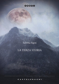 La terza storia - Librerie.coop La terza storia - Librerie.coop