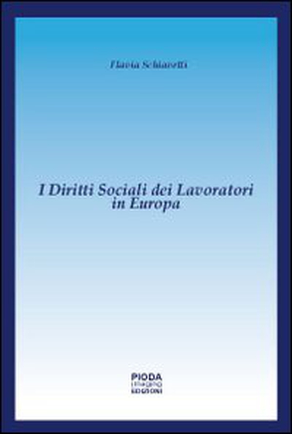 I diritti sociali dei lavoratori in Europa - Librerie.coop